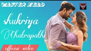 shukriya -chatrapathi | sreenivas nushrratt|ash king&palak muchhal | tanishk B| in cinema MASTERHEAD