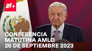 Conferencia de AMLO Hoy / 26 de septiembre de 2023