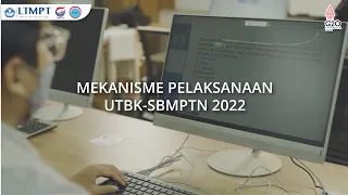 MEKANISME PELAKSANAAN UTBK TAHUN 2022