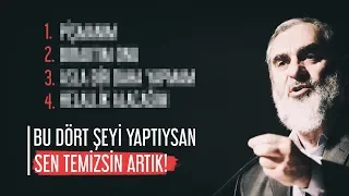 4 şeyi yaptıysan sen tertemizsin artık! l Nureddin Yıldız