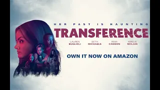 Transference | Official Trailer [HD] | Now Available on Amazon