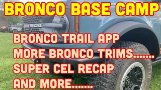 Bronco Base Camp Live: Bronco Trail App, More Bronco Trims and My Final Thoughts On Super Cel 2023