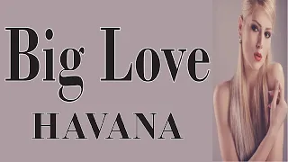 HAVANA feat. Yaar & Kaiia - Big love (Lyrics)