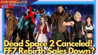 Dead Space 2 Remake CANCELLED | FF7 Rebirth Sales Down | Fallout TV Show -Renegade Realm Podcast #55