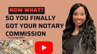 What to do when you finally get your Notary Commission 2023