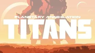 Planetary Annihilation - Titans Trailer