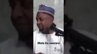 Ina Mata ku saurara | Sheikh Abdallah Gadon Kaya | Please Subscribe