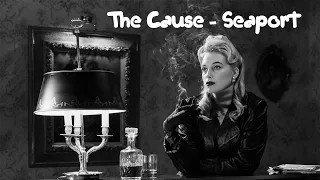 The Cause - Seaport