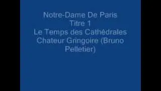Notre dame De paris - Titre 1 - Le Temps Des Cathédrales