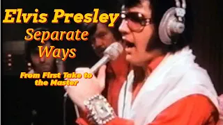 Elvis Presley - Separate Ways - From First Take to the Master