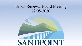 City of Sandpoint | Urban Renewal Board Meeting | 12/08/2020