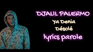 Djalil palermo ya denia désolé  (lyrics كلمات)جليل باليرمو يا دنيا ديسولي