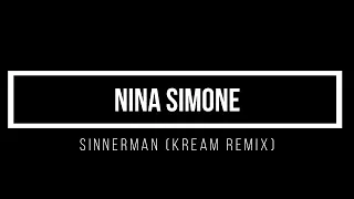 "Nina Simone - Sinnerman (KREAM Remix) | 1 Hour Mix"