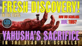 NEW!!! Yahusha's Sacrifice in the Dead Sea Scrolls 1st Century. WOW!!!