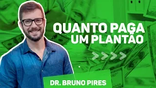 Quanto paga um plantão? | Rotina na medicina