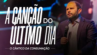 A Canção do Último Dia - O Cântico da Consumação | JB Carvalho