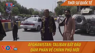 Afghanistan: Taliban bắt đầu đàm phán về Chính phủ mới, phản kháng đang nổi lên