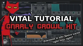 Vital Tutorial: Gnarly Growl Hit (SPACE LACES/Virtual Riot)