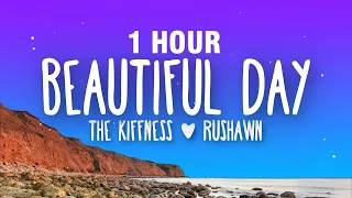 [1 HOUR] The Kiffness x Rushawn - It's a Beautiful Day (Lyrics)