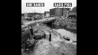 Sidetracked / Rabid Pigs - Split 7" (Full EP)