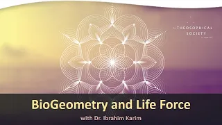 BioGeometry and Life Force | Dr. Ibrahim Karim