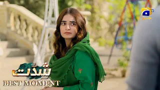 Shiddat Episode 27 | 𝐁𝐞𝐬𝐭 𝐌𝐨𝐦𝐞𝐧𝐭 𝟎𝟒 | Anmol Baloch - Muneeb Butt | Har Pal Geo