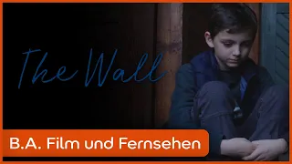 ''The Wall'' - Kurzfilm des Studiengangs B.A. Film und Fernsehen