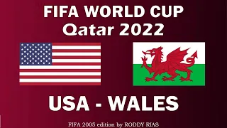 США - УЭЛЬС ⚽ Чемпионат мира 2022 ⚽ USA vs Wales 2022 World Cup ⚽ FIFA 2005 edition