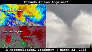 Tornado in Los Angeles?! A Meteorological Breakdown - March 22, 2023