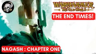 WARHAMMER FANTASY: THE END TIMES: NAGASH: CHAPTER 1