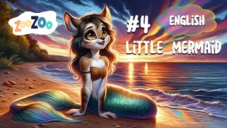 #4 The Little Mermaid - Classic Fairy Tale | ENGLISH | Watch and Learn #ZooZooStories