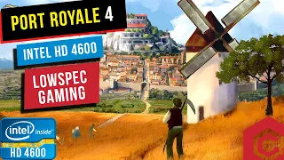 Port Royale 4 PC Gameplay | Intel HD 4600 | LowSpec Gaming