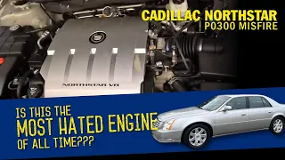 Is this the Most hated Engine Of All Time? Cadillac Northstar Misfire P0300 Misfiring