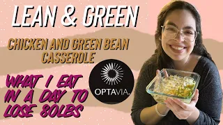 OPTAVIA 5 AND 1 // LEAN AND GREEN // CHICKEN AND GREEN BEAN CASSEROLE + JOURNEY TO LOSE 130 POUNDS