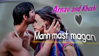 Arnav and Khushi - Mann mast magan vm🥰#arshi #ipkknd