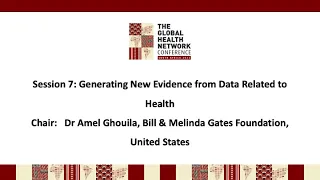 Day Two, Session Seven - Generating New Evidence from Data Related to Health