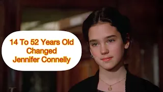 #jennifer_conelly - Look at Jennifer Connelly's 14 To 52 Years Old Changed ❤️