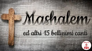 "Mashalem" ed altri 15 bellissimi canti | Preghiera in Canto | #cantireligiosi #preghieraincanto