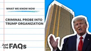 Trump Organization investigation turns criminal: Here's what we know | Just the FAQs