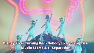 Disney Pixar Turning Red - Nobody Like You Reprise [Audio STEMS 5.1 - Separation]