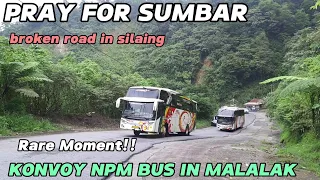 PRAY FOR SUMBAR‼️KONVOI BUS NPM VIA MALALAK,JALAN PUTUS DILEMBAH ANAI AKIBAT LONGSOR LAHAR DINGIN