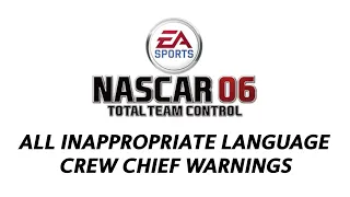 NASCAR 06: All Inappropriate Language Crew Chief Warnings