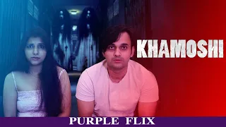 KHAMOSHI | Hindi Short Film | Arnab | Mou | Chiranjit Ghoshal | Purple Flix