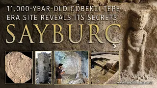 Sayburç 11,000-year-old Göbekli Tepe Era Site Reveals its Secrets | Megalithomania