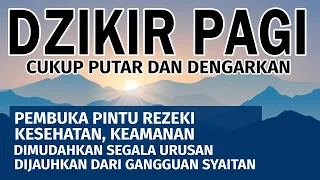 Dzikir Pagi Merdu Sesuai Sunnah, Pembuka Pintu Rezeki, Dimudahkan Segala Urusan | Ust Rudi Andika