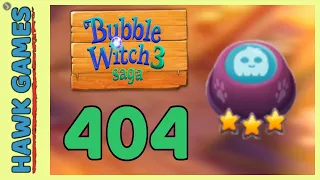 Bubble Witch 3 Saga Level 404 Hard (Lead the Ghost Upwards) - 3 Stars Walkthrough, No Boosters