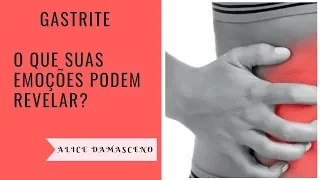 GASTRITE: O QUE SUAS EMOÇÕES PODEM REVELAR?