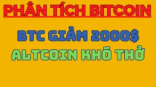 BTC GIẢM 2000$ ALTCOIN KHÓ THỞ | Phân Tích Bitcoin Hôm Nay Và Cập Nhật Thị Trường Crypto