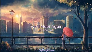 Nightcore - We'll meet again (TheFatRat) Lyrics & Lyrics Español