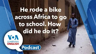 Learning English Podcast: Biking Across Africa, 'Hard' and 'soft' job skills